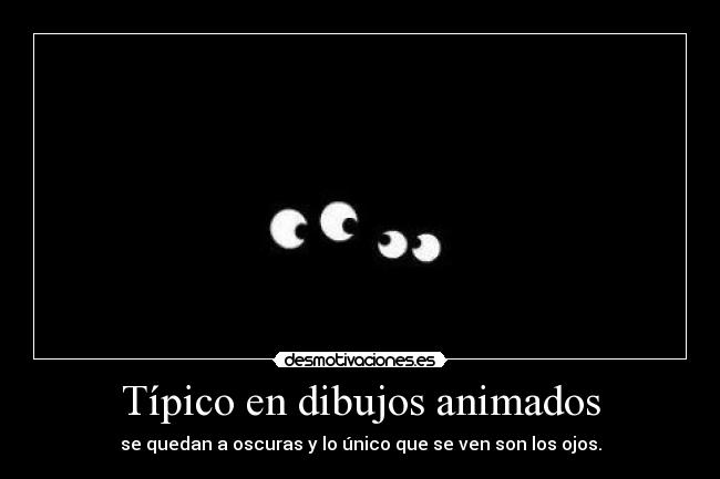 Típico en dibujos animados -