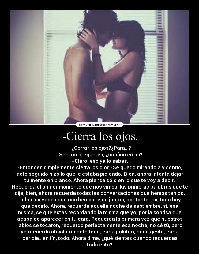 -Cierra los ojos. -