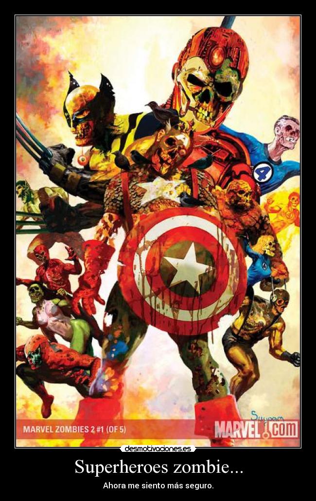 Superheroes zombie... - Ahora me siento más seguro.