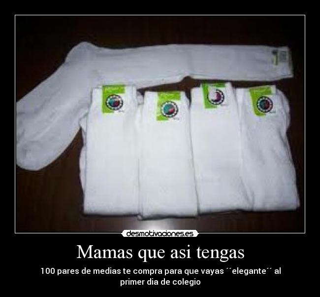 Mamas que asi tengas - 100 pares de medias te compra para que vayas ´´elegante´´ al primer dia de colegio