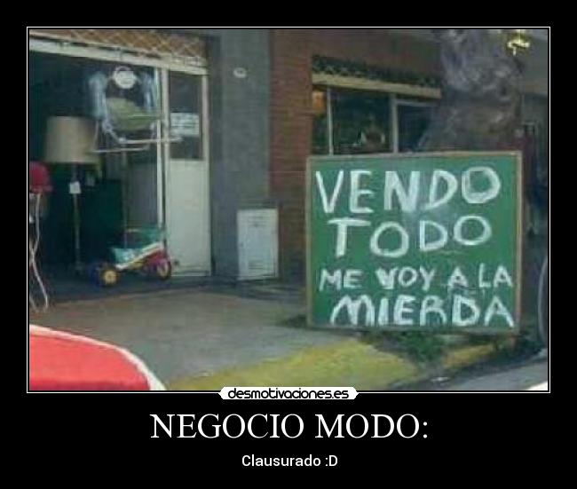 NEGOCIO MODO: - Clausurado :D