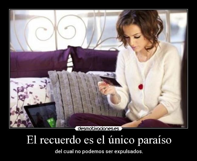 El recuerdo es el único paraíso -