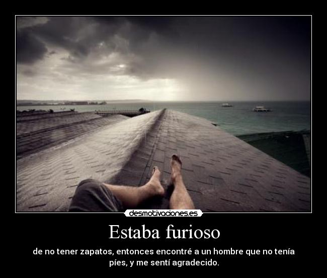 Estaba furioso -
