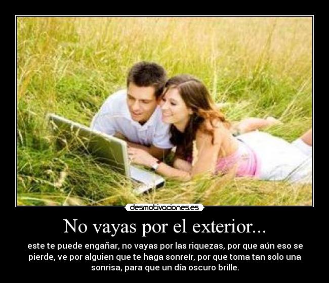 No vayas por el exterior... - 