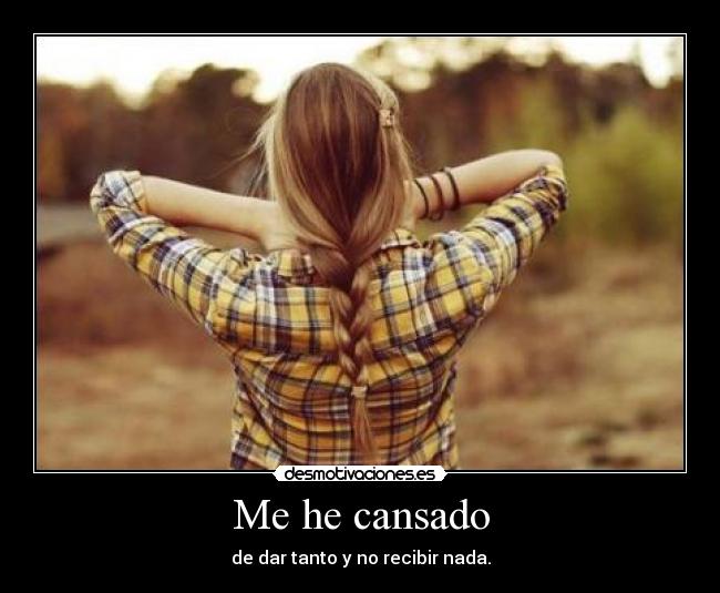 Me he cansado - 