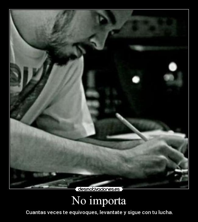 No importa -