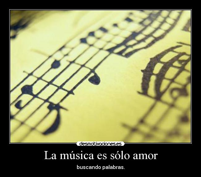 La música es sólo amor -