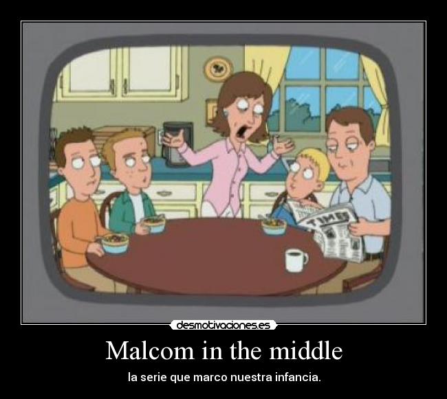 Malcom in the middle - la serie que marco nuestra infancia.