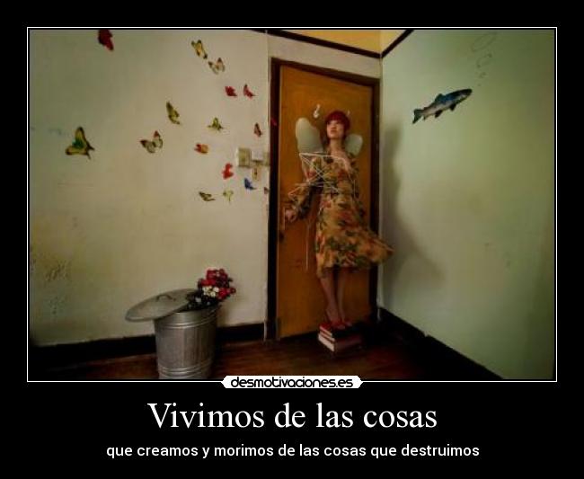 Vivimos de las cosas - 
