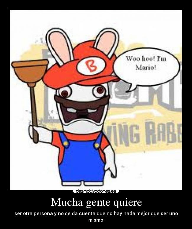 Mucha gente quiere -