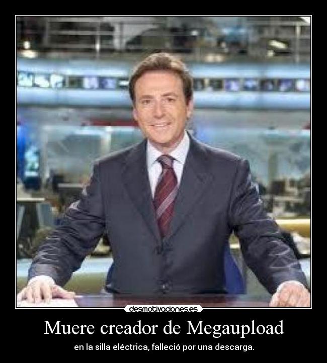 carteles creador megaupload desmotivaciones