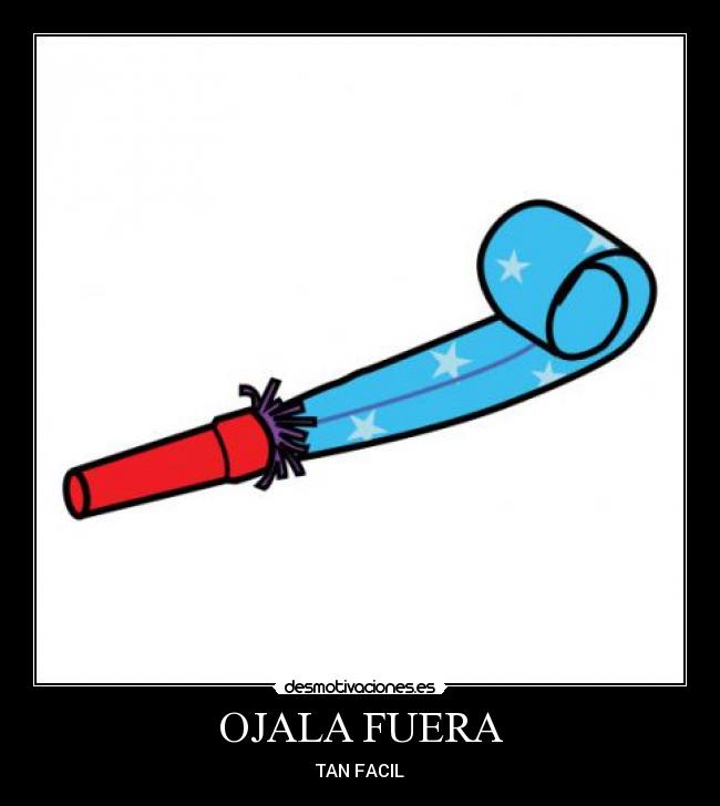 OJALA FUERA - TAN FACIL