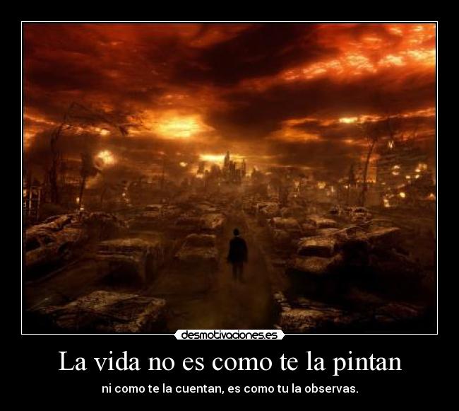 La vida no es como te la pintan -