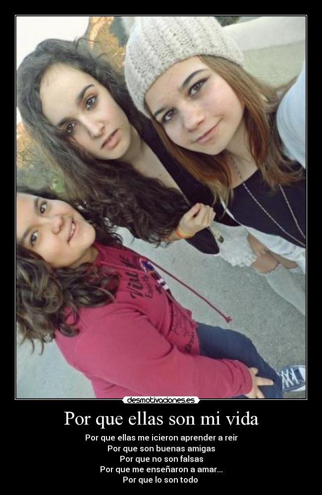 Por que ellas son mi vida Desmotivaciones