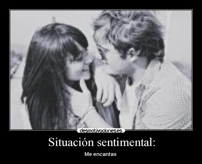 Situación sentimental: - Me encantas ♥