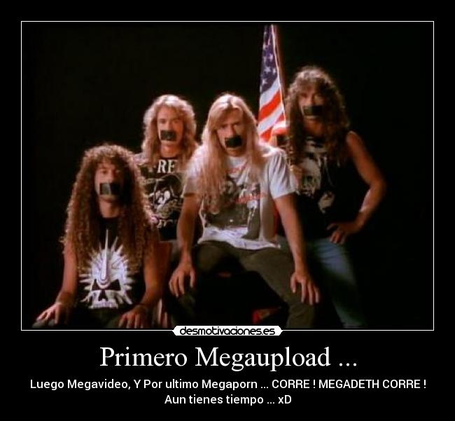 Primero Megaupload ... -