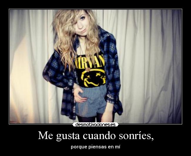 Me gusta cuando sonríes, - 