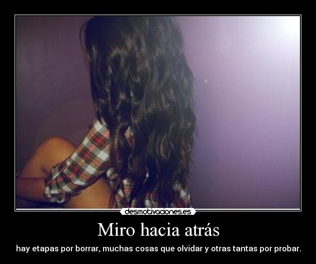 Miro hacia atrás -