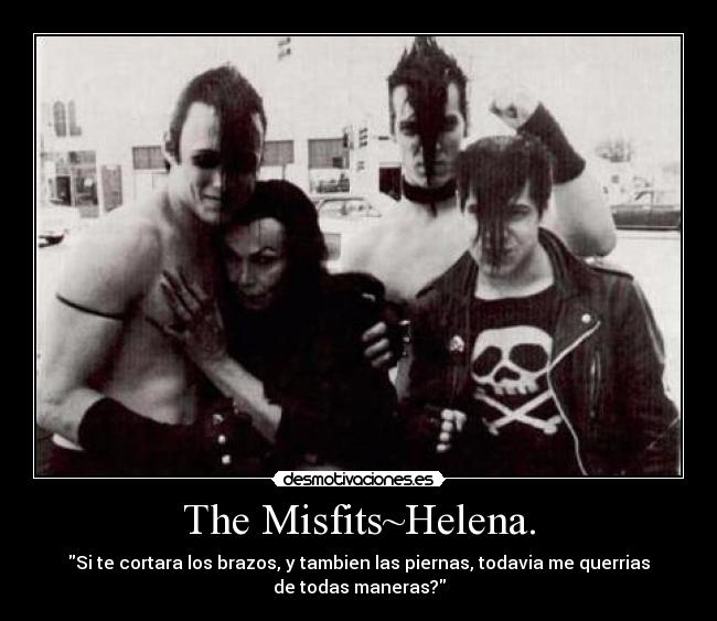 The Misfits~Helena. -
