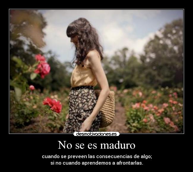 No se es maduro - 