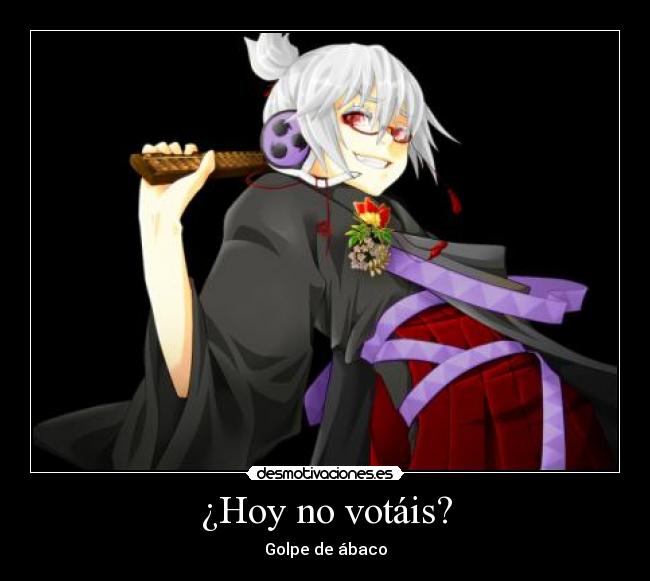 ¿Hoy no votáis? - 