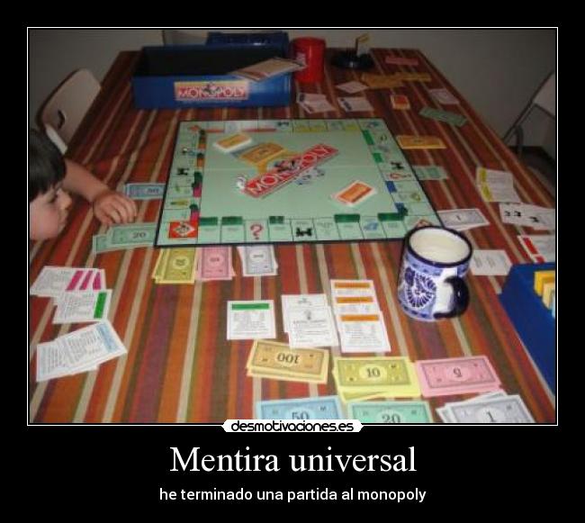 Mentira universal - he terminado una partida al monopoly