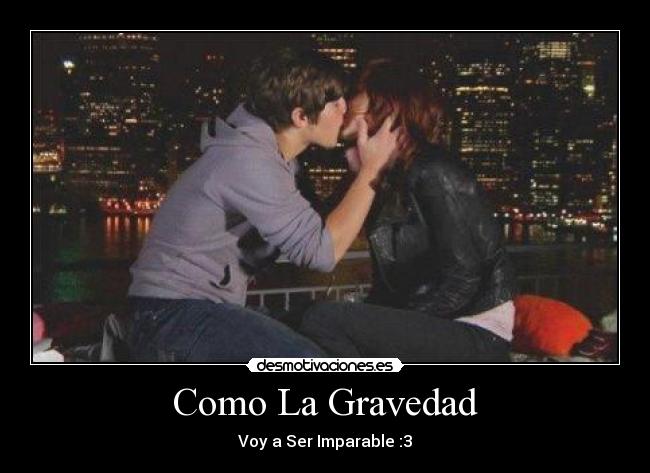 Como La Gravedad - 