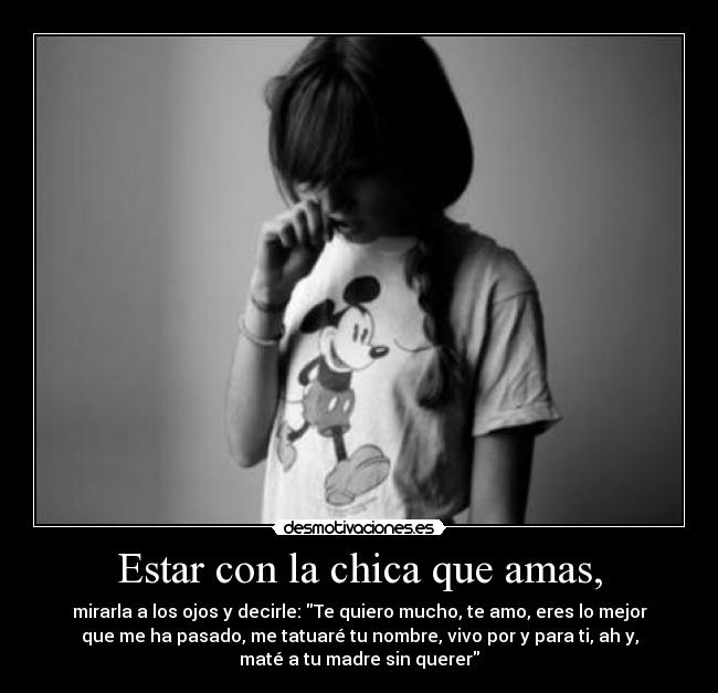 Estar con la chica que amas, -