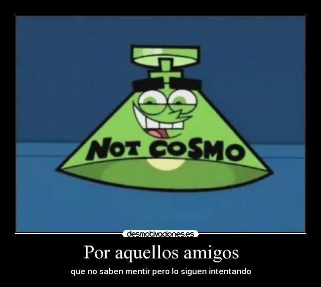 Por aquellos amigos -