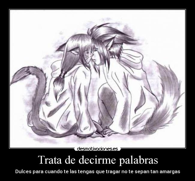 Trata de decirme palabras - Dulces para cuando te las tengas que tragar no te sepan tan amargas