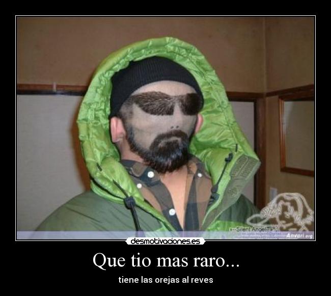 Que tio mas raro... - 