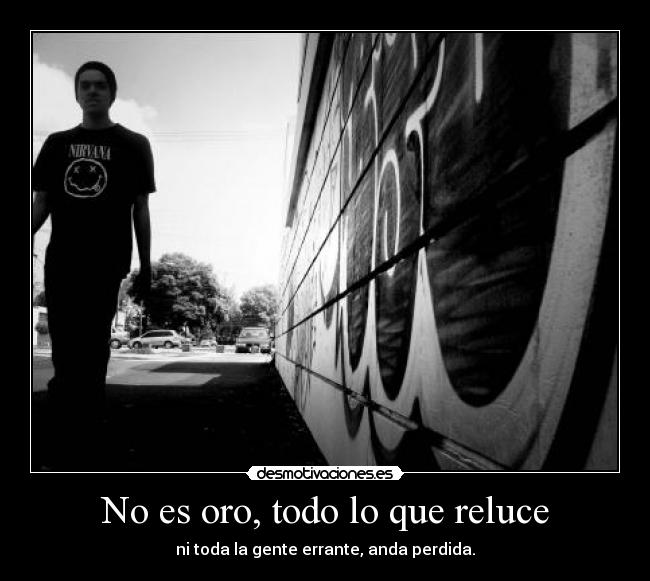 No es oro, todo lo que reluce -