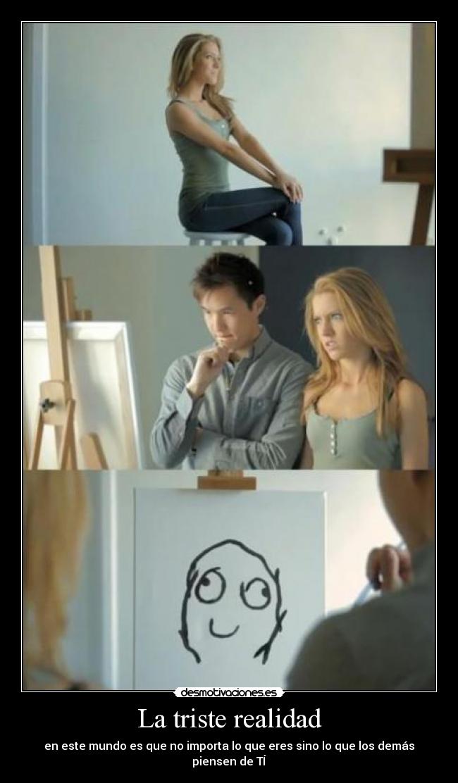 La triste realidad -