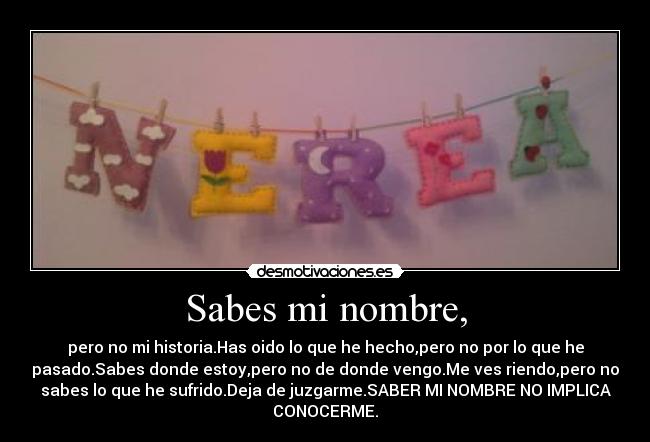 Sabes mi nombre, -