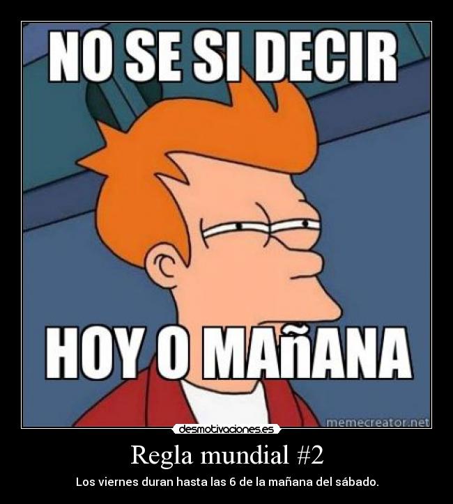 carteles horario fry hoy manana regla desmotivaciones