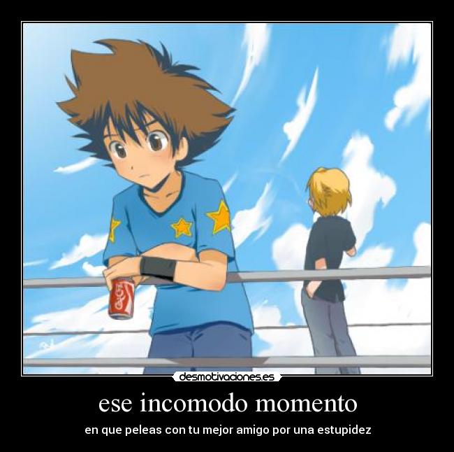 ese incomodo momento -