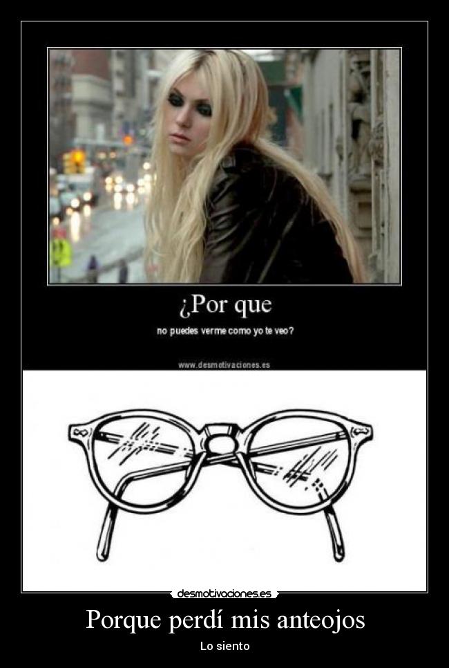 Porque perdí mis anteojos - Lo siento