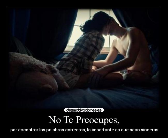 No Te Preocupes, - 