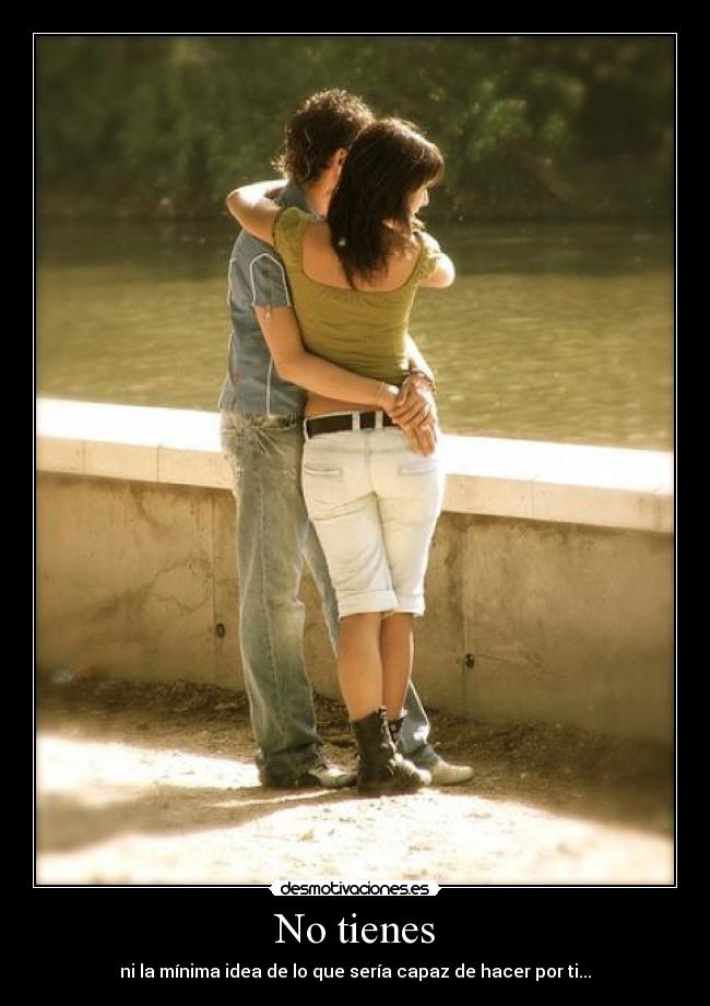 No tienes -