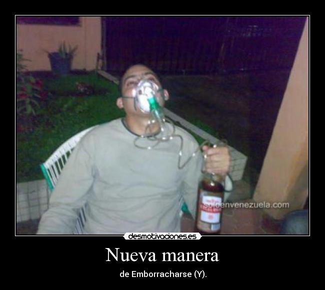 Nueva manera - de Emborracharse (Y).