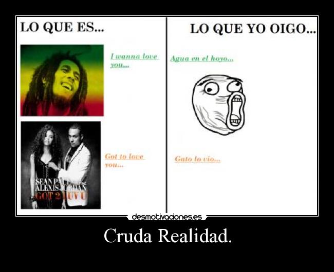 Cruda Realidad. -