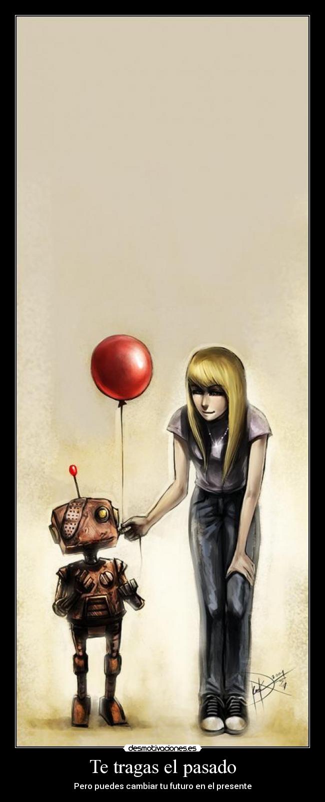 Te tragas el pasado - Pero puedes cambiar tu futuro en el presente