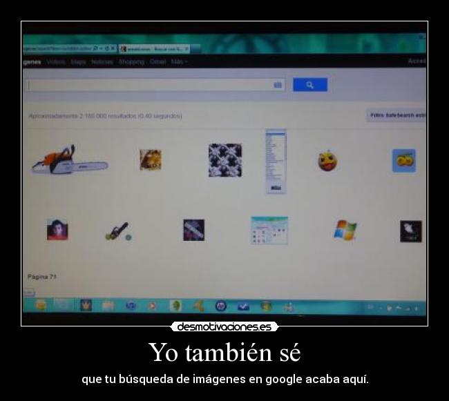 Yo también sé - que tu búsqueda de imágenes en google acaba aquí.