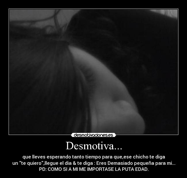 Desmotiva... -