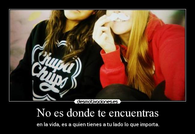 No es donde te encuentras -