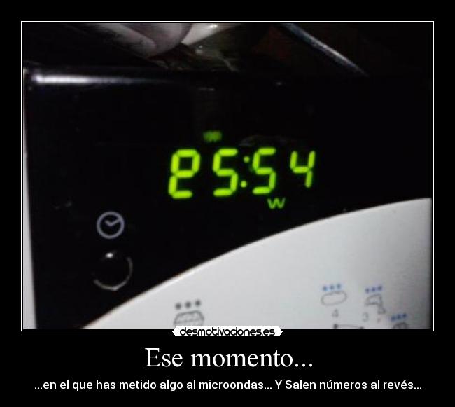 Ese momento... -