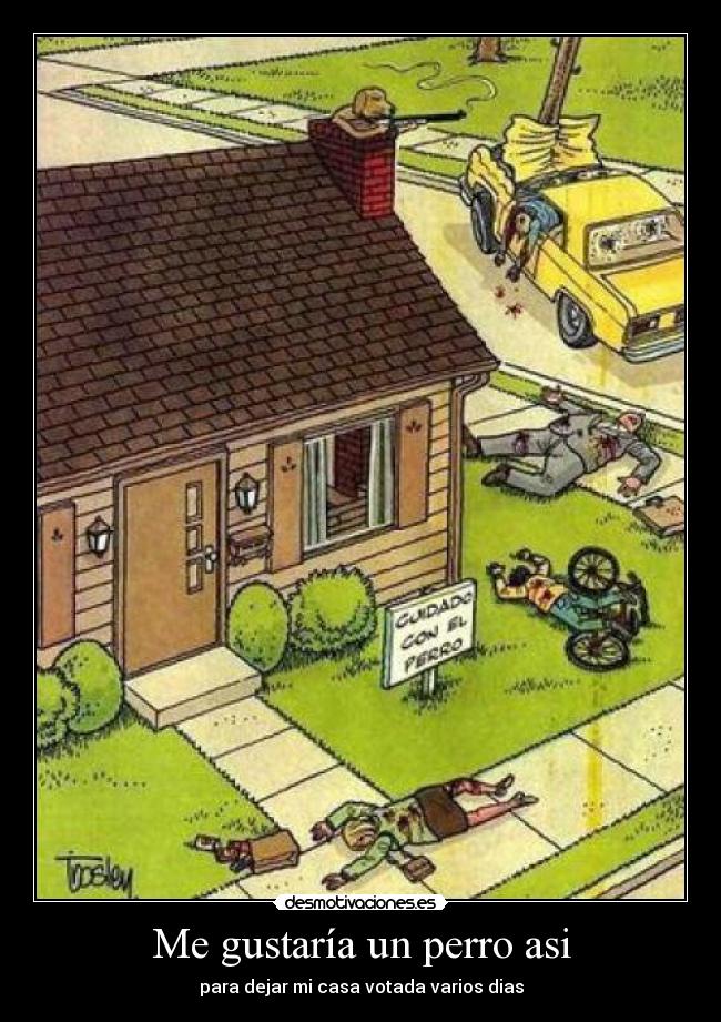 Me gustaría un perro asi -