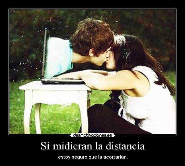 Si midieran la distancia - 