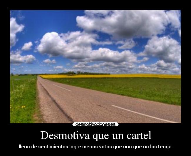 Desmotiva que un cartel -