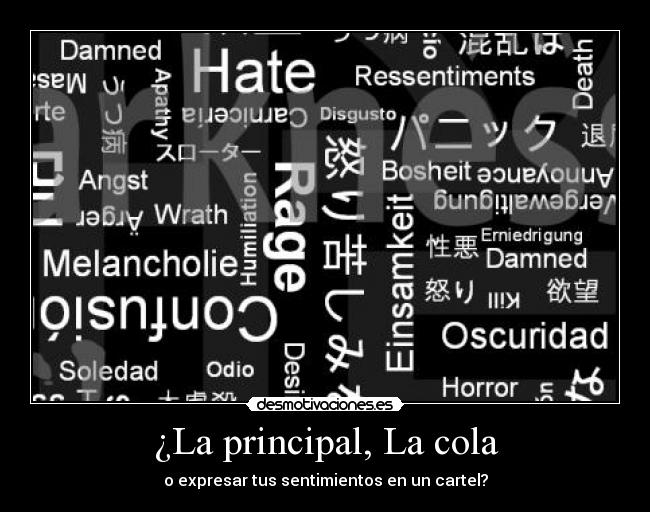 ¿La principal, La cola - o expresar tus sentimientos en un cartel?